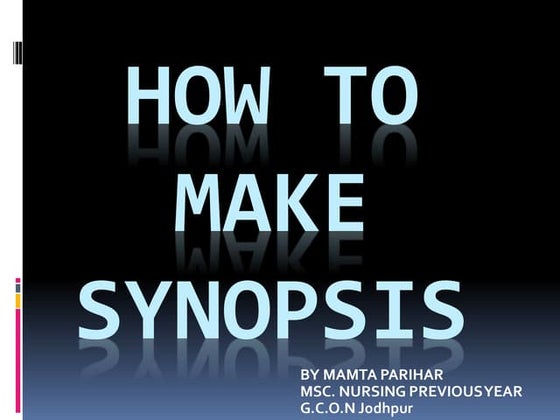 Synopsis - (How to write a effective Synopsis?) | PPT