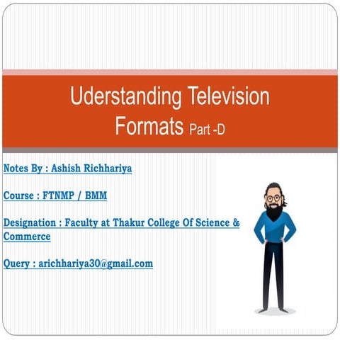 Understanding TV Formats &  Types Part- D