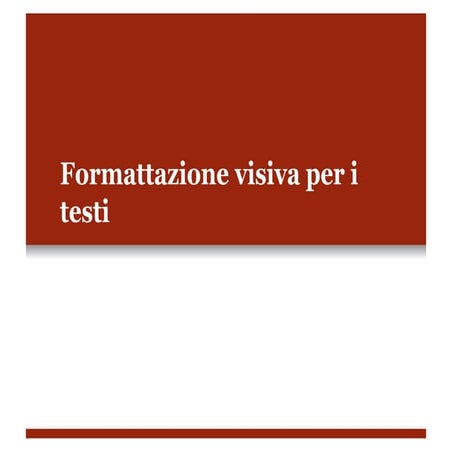 Formattazione visiva per_i_testi