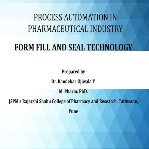 Form fill seal technology