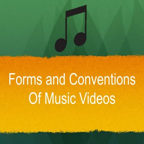 Forms and Conventions Of Music Videos 