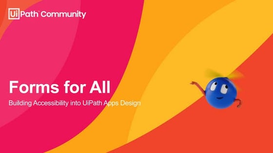 Forms for All: Building Accessibility into UiPath App Design