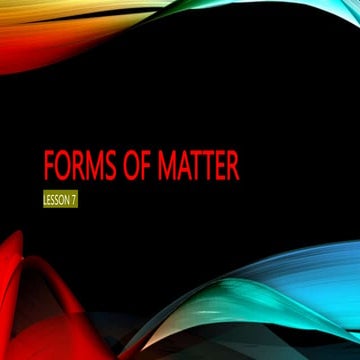 FORMS OF MATTER.pptx