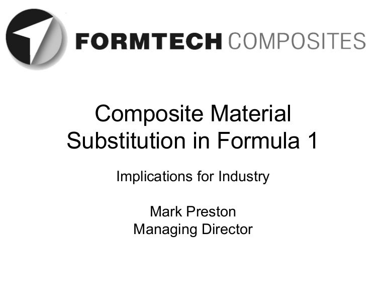 Formtech Composites Composite Material Substitution In Formula 1