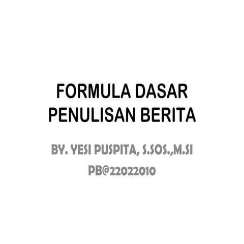 Formula dasar penulisan berita | PPT