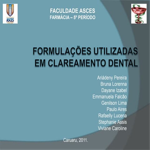 Formulações utilizadadas em clareamento dental | PPTX