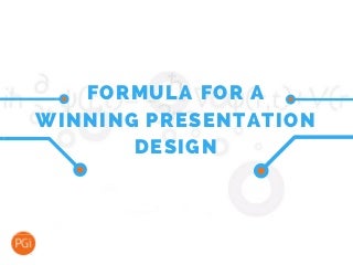 Formula for a Winning Presentation Design