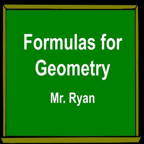 Formulas for Geometry.ppt