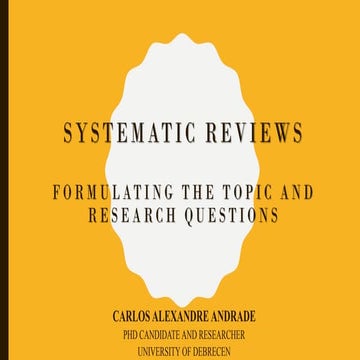 Formulating the Topic and Research Questions for Systematic Reviews - Dr Carl...