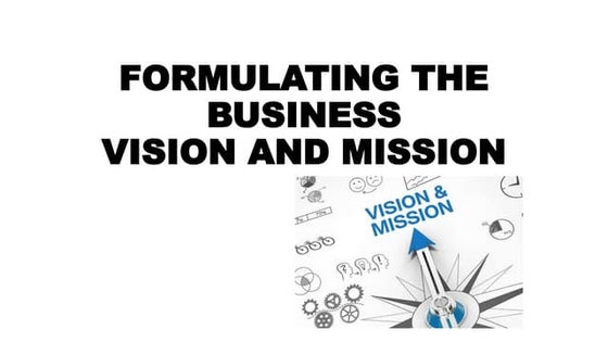 Strategy formulation: Vision, Mission and Purpose | PPT