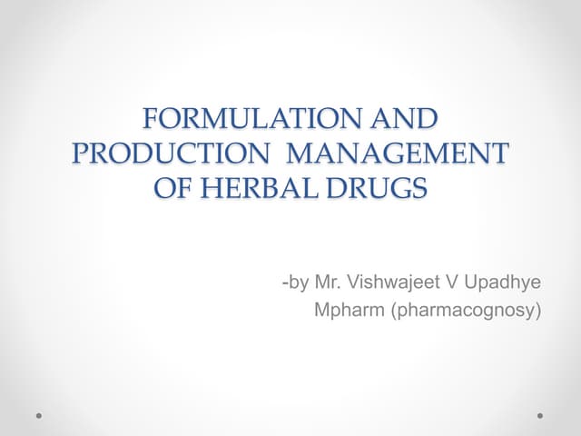 PREPARATION AND STANDARDIZATION OF AYURVEDIC FORMULATIONS.pptx