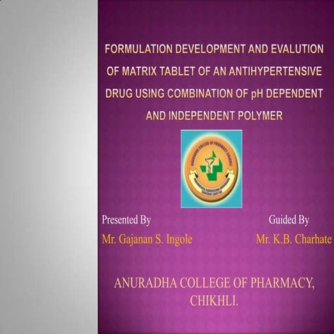 Formulation development and evalution of matrix tablet of