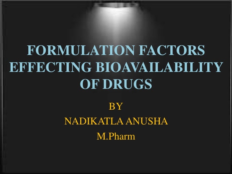 Formulation Factors Effecting Bioavailability Of Drugs