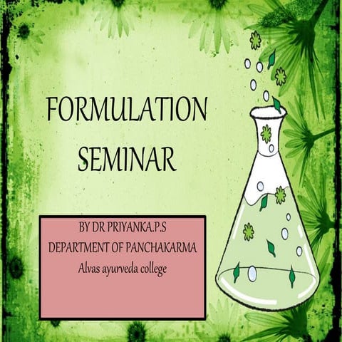Formulation seminar on rasa raja rasa and balaaswagandhadi tailam (2)