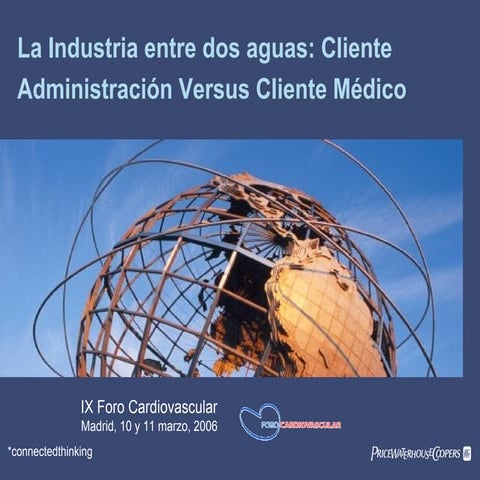 La industria entre dos aguas: Cliente Administración vs. Cliente Médico