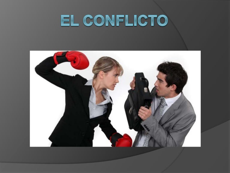 El conflicto El conflicto