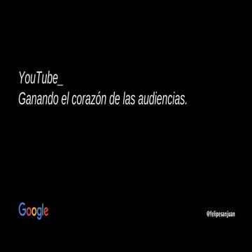YouTube - Ganando el corazón de las audiencias