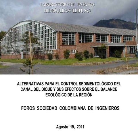 ALTERNATIVAS PARA EL CONTROL SEDIMENTOLÓGICO DEL CANAL DEL DIQUE Y SUS EFECTO...