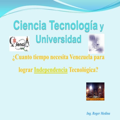 ¿CUÁNTO TIEMPO NECESITA VENEZUELA PARA LOGRAR INDEPENDENCIA TECNOLÓGICA?