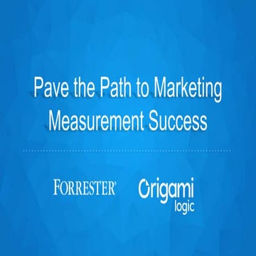 Pave the Path to Marketing Success with Forrester + Origami Logic