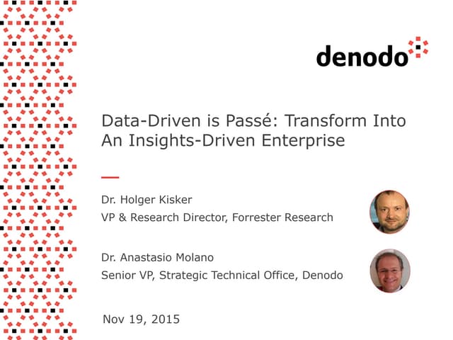 Data-Driven is Passé: Transform Into An Insights-Driven Enterprise