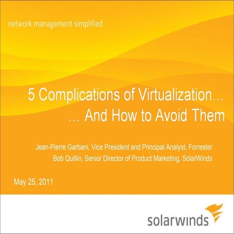 5 Complications of Virtualization and How to Avoid Them: A Forrester Research...