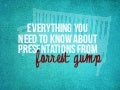 Presentation Lessons From Forrest Gump