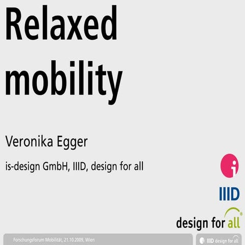 Relaxed mobility