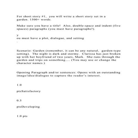 For short story #1,  you will write a short story set in a garden. 1.docx