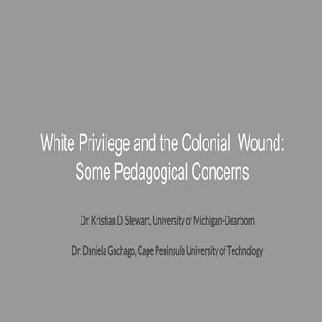 White Privilege and the Colonial  Wound:  Some Pedagogical Concerns