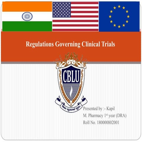 Regulation Governing Clinical Trials In India,USA and Europe.  