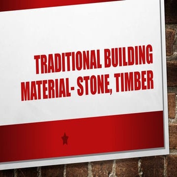 STONES AND TIMBER AS BUILDING MATERIAL 