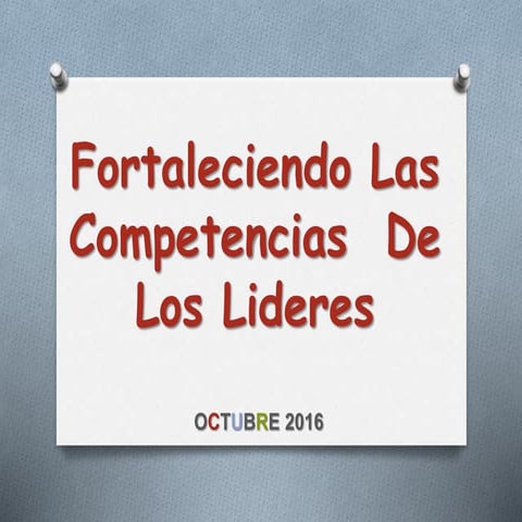 Fortaleciendo las competencias  de los lideres
