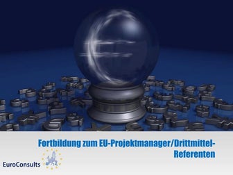 Fortbildung zum EU-Projektmanager-Drittmittel-Referenten