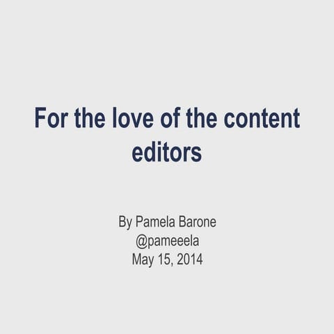 For the love of the content editors – jam's Drupal Camp session by Pamela Barone