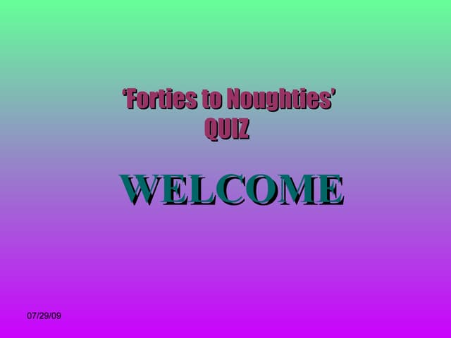 Forties to Noughties Quiz