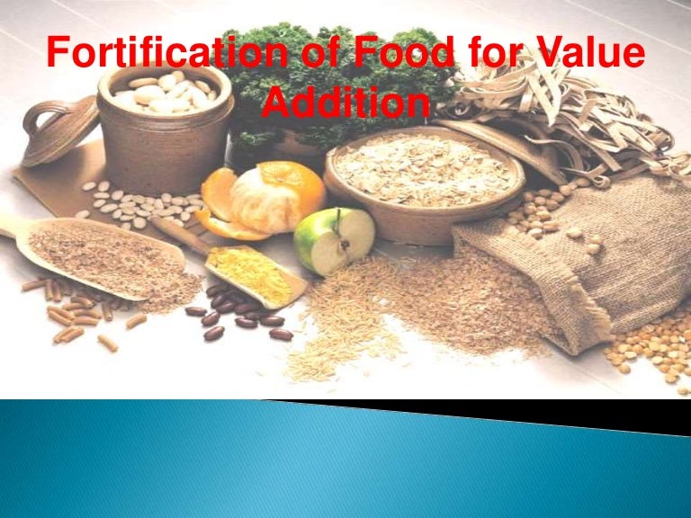 Fortification of food