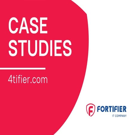 Fortifier case studies