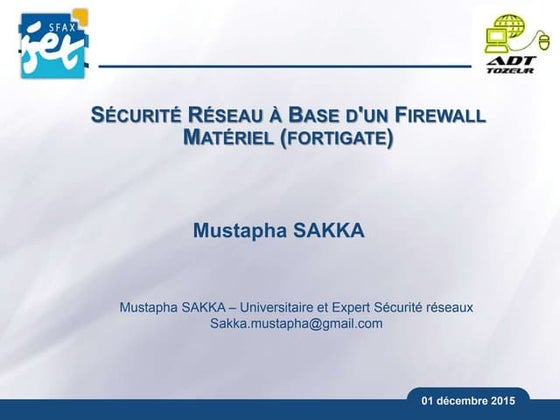 Sécurité Réseau à Base d'un Firewall Matériel (fortigate)