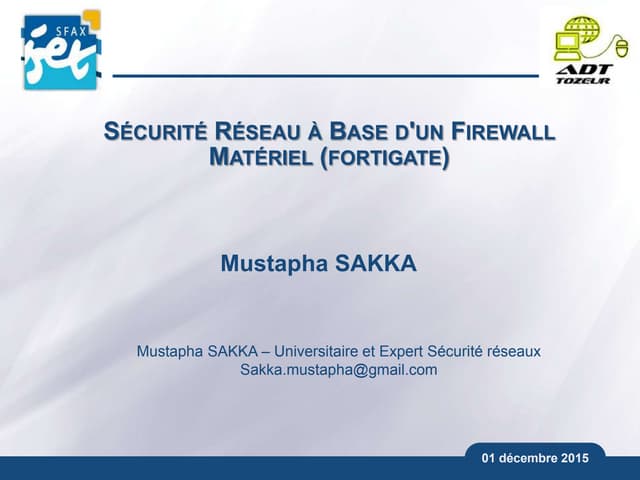 Sécurité Réseau à Base d'un Firewall Matériel (fortigate)