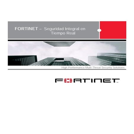 Fortinet seguridad integral_en_tiempo_real