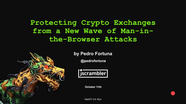 Pedro Fortuna - Protecting Crypto Exchanges From a New Wave of Man-in-the-Bro...