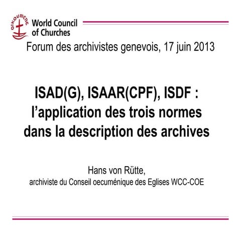 ISAD(G), ISAAR(CPF), ISDF: l’application des trois normes dans la ...