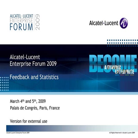 Alcatel-Lucent Enterprise Forum 2009 Debrief Presentation