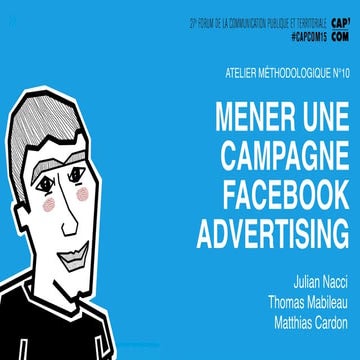 #capcom15 - AT10 : Mener une campagne Facebook advertising 