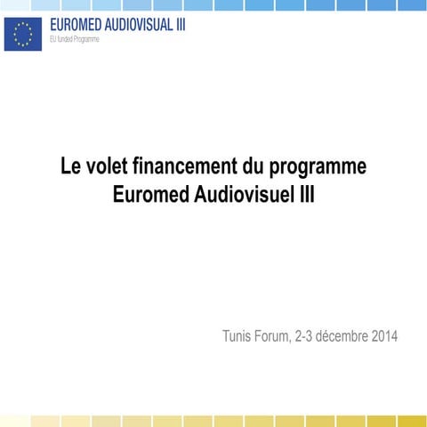 Présentation des résultats du Programme Euromed Audiovisuel III