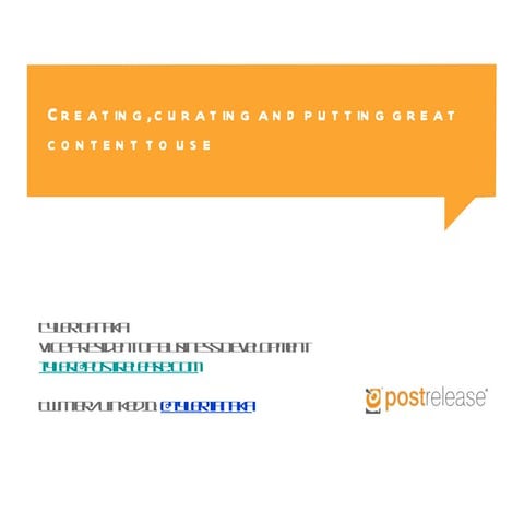 Creating, Curating, and Putting Great Content to Use