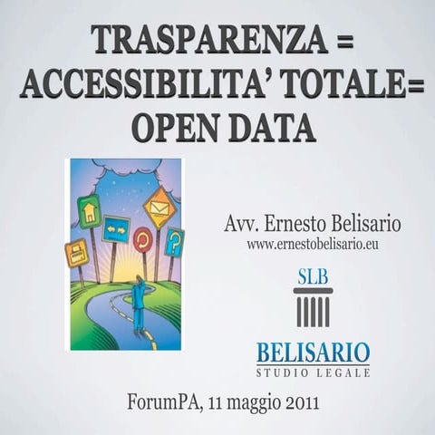 Trasparenza=Accessibilità Totale=Open Data