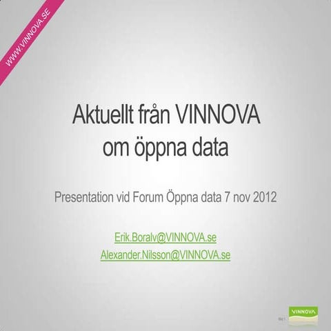 Forum öppna data 7nov2012 vinnova