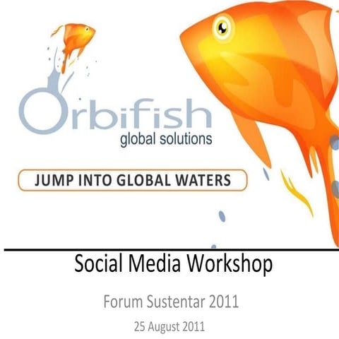 Forum sustentar 2011 social media workshop 25 august 2011